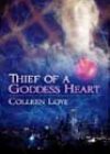 Thief of a Goddess Heart by Colleen Love
