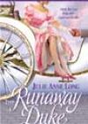 The Runaway Duke by Julie Anne Long