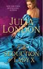 The Seduction of Lady X by Julia London