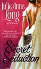 The Secret to Seduction by Julie Anne Long