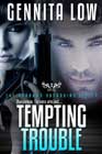 Tempting Trouble by Gennita Low