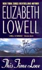 This Time Love by Elizabeth Lowell