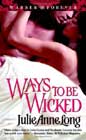 Ways to Be Wicked by Julie Anne Long