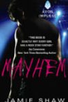 Mayhem by Jamie Shaw