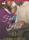 Feel the Heat by Cheris Hodges
