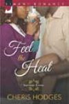 Feel the Heat by Cheris Hodges