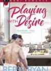 Playing with Desire by Reese Ryan
