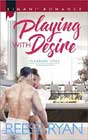 Playing with Desire by Reese Ryan