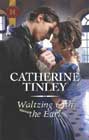 Waltzing With the Earl by Catherine Tinley