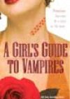A Girl’s Guide to Vampires by Katie MacAlister