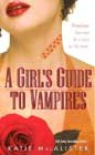 A Girl's Guide to Vampires by Katie MacAlister