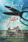 Blades of Justice by Helen Angove, Jess Faraday, and Rachel Green