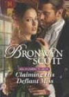 Claiming His Defiant Miss by Bronwyn Scott