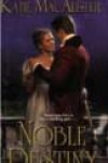 Noble Destiny by Katie MacAlister