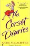 The Corset Diaries by Katie MacAlister