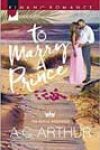 To Marry a Prince by AC Arthur