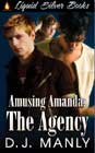 Amusing Amanda: The Agency by DJ Manly