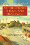 At the Corner of Love and Heartache by Curtiss Ann Matlock