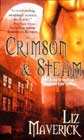 Crimson & Steam by Liz Maverick