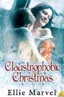 Claustropho-bic Christmas by Ellie Marvel
