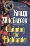 Claiming the Highlander by Kinley MacGregor