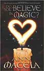 Do You Believe in Magic? by Ann Macela