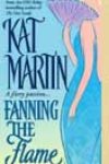 Fanning the Flame by Kat Martin