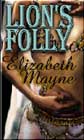Lion's Folly by Elizabeth Mayne
