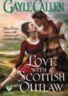 Love with a Scottish Outlaw by Gayle Callen