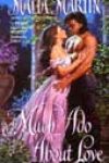 Much Ado About Love by Malia Martin