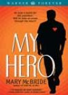 My Hero by Mary McBride