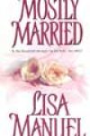 Mostly Married by Lisa Manuel