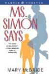 Ms. Simon Says by Mary McBride