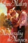 Masquerading the Marquess by Anne Mallory