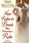 Nine Rules to Break When Romancing a Rake by Sarah MacLean