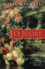 O, Juliet by Robin Maxwell
