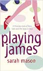 Playing James by Sarah Mason