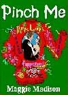 Pinch Me by Maggie Madison