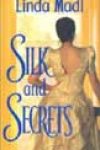 Silk and Secrets by Linda Madl