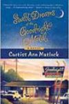 Sweet Dreams at the Goodnight Motel by Curtiss Ann Matlock