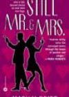 Still Mr. & Mrs. by Mary McBride