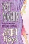 Secret Ways by Kat Martin