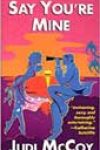 Say You’re Mine by Judi McCoy