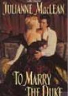 To Marry the Duke by Julianne MacLean