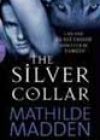 The Silver Collar by Mathilde Madden