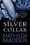 The Silver Collar by Mathilde Madden