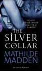 The Silver Collar by Mathilde Madden