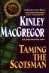 Taming the Scotsman by Kinley MacGregor