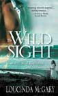 The Wild Sight by Loucinda McGary