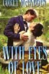 With Eyes of Love by Corey McFadden